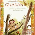 🌿📚 Mitos Guaraníes Cortos: Descubre la fascinante tradición oral de los guaraníes 🌿📚